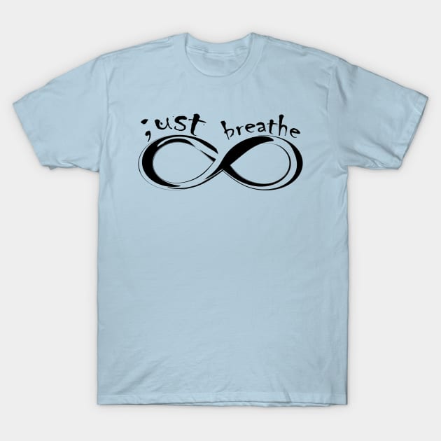 Just Breathe T-Shirt by Darthatreus